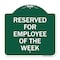 Signmission Reserved for Employee of Week, Green & White Aluminum Architectural Sign, 18" x 18", GW-1818-23204 A-DES-GW-1818-23204 - alternate 1